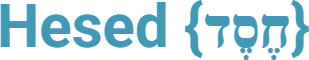 Hesed, written in Hebrew as חֶסֶד